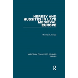 Heresy and Hussites in Late Medieval Europe