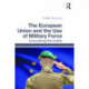 The European Union and the Use of Military Force: Uncovering the myths