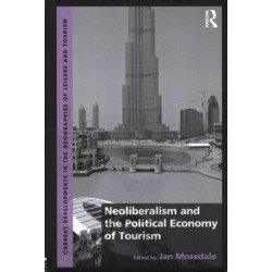 Neoliberalism and the Political Economy of Tourism
