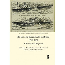 Books and Periodicals in Brazil 1768-1930: A Transatlantic Perspective