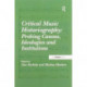 Critical Music Historiography: Probing Canons, Ideologies and Institutions