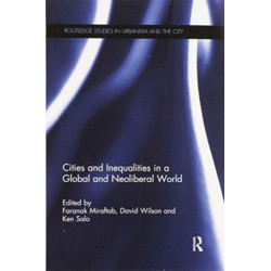 Cities and Inequalities in a Global and Neoliberal World