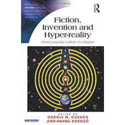 Fiction, Invention and Hyper-reality: From popular culture to religion
