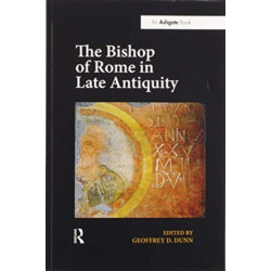The Bishop of Rome in Late Antiquity