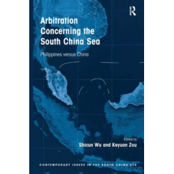 Arbitration Concerning the South China Sea: Philippines versus China