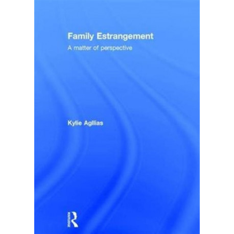 Family Estrangement: A matter of perspective