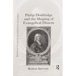 Philip Doddridge and the Shaping of Evangelical Dissent
