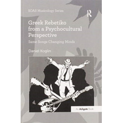 Greek Rebetiko from a Psychocultural Perspective: Same Songs Changing Minds