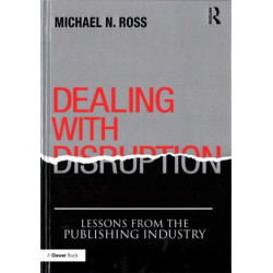 Dealing with Disruption: Lessons from the Publishing Industry