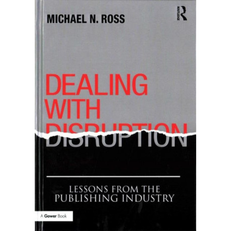 Dealing with Disruption: Lessons from the Publishing Industry