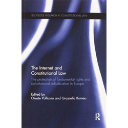 The Internet and Constitutional Law: The protection of fundamental rights and constitutional adjudication in Europe