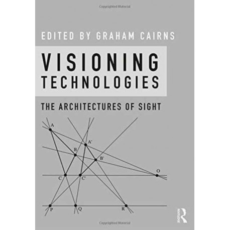 Visioning Technologies: The Architectures of Sight