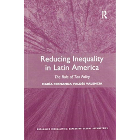 Reducing Inequality in Latin America: The Role of Tax Policy