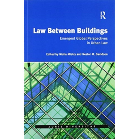 Law Between Buildings: Emergent Global Perspectives in Urban Law