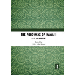 The Foodways of Hawai'i: Past and Present