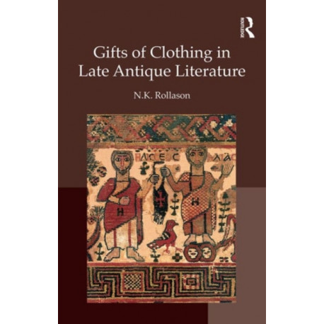Gifts of Clothing in Late Antique Literature