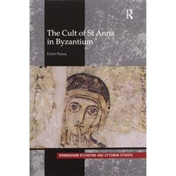 The Cult of St Anna in Byzantium