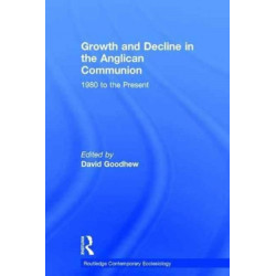 Growth and Decline in the Anglican Communion: 1980 to the Present