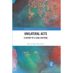 Unilateral Acts: A History of a Legal Doctrine