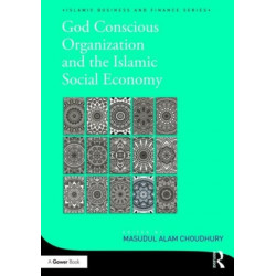 God-Conscious Organization and the Islamic Social Economy