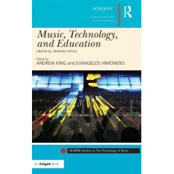 Music, Technology, and Education: Critical Perspectives