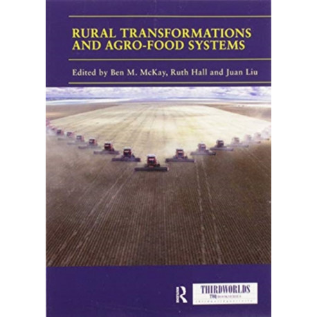 Rural Transformations and Agro-Food Systems: The BRICS and Agrarian Change in the Global South