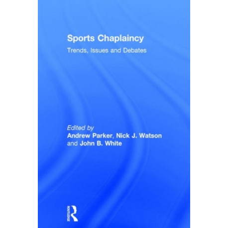 Sports Chaplaincy: Trends, Issues and Debates
