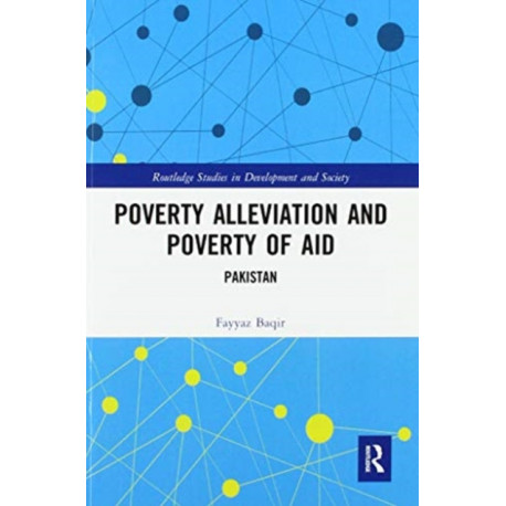 Poverty Alleviation and Poverty of Aid: Pakistan