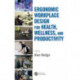 Ergonomic Workplace Design for Health, Wellness, and Productivity