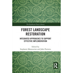 Forest Landscape Restoration: Integrated Approaches to Support Effective Implementation