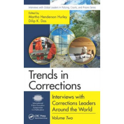 Trends in Corrections: Interviews with Corrections Leaders Around the World, Volume Two