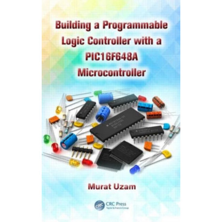 Building a Programmable Logic Controller with a PIC16F648A Microcontroller