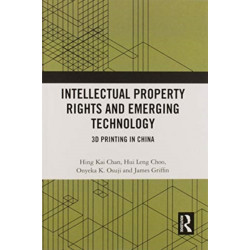 Intellectual Property Rights and Emerging Technology: 3D Printing in China