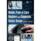 Mobile Point-of-Care Monitors and Diagnostic Device Design