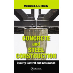 Concrete and Steel Construction: Quality Control and Assurance