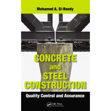Concrete and Steel Construction: Quality Control and Assurance
