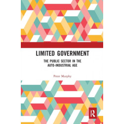 Limited Government: The Public Sector in the Auto-Industrial Age