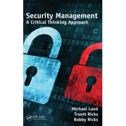 Security Management: A Critical Thinking Approach