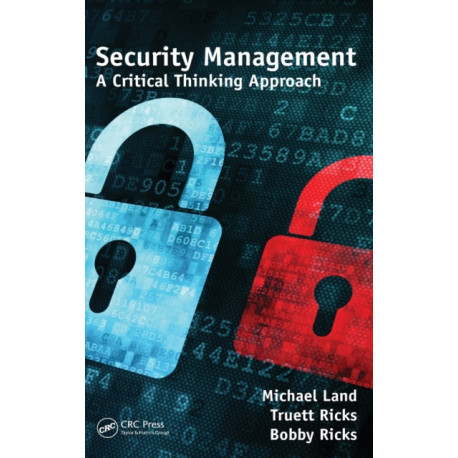 Security Management: A Critical Thinking Approach