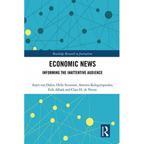 Economic News: Informing The Inattentive Audience