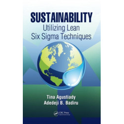 Sustainability: Utilizing Lean Six Sigma Techniques