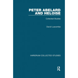 Peter Abelard and Heloise: Collected Studies