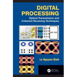 Digital Processing: Optical Transmission and Coherent Receiving Techniques