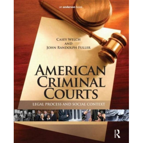 American Criminal Courts: Legal Process and Social Context