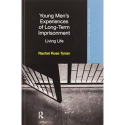Young Men’s Experiences of Long-Term Imprisonment: Living Life