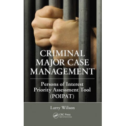 Criminal Major Case Management: Persons of Interest Priority Assessment Tool (POIPAT)