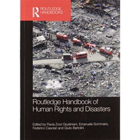 Routledge Handbook of Human Rights and Disasters