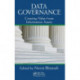 Data Governance: Creating Value from Information Assets