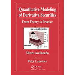 Quantitative Modeling of Derivative Securities: From Theory To Practice