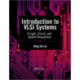 Introduction to VLSI Systems: A Logic, Circuit, and System Perspective